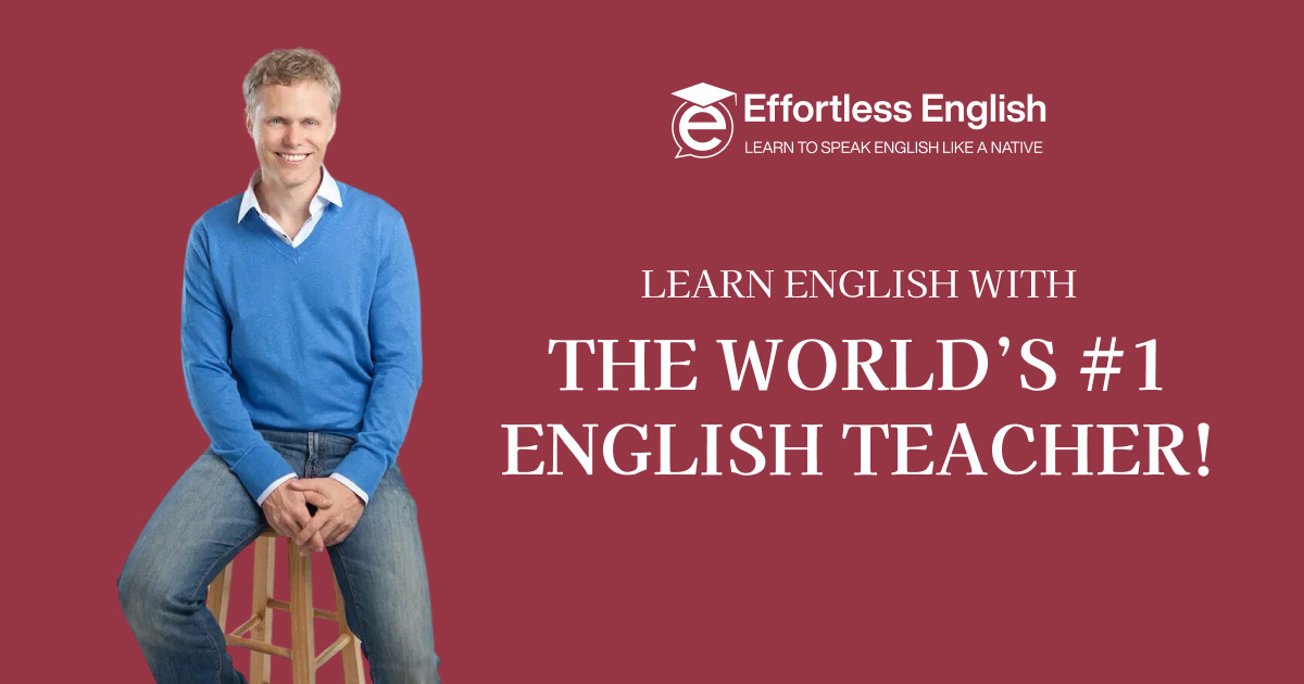 Effortless English method 